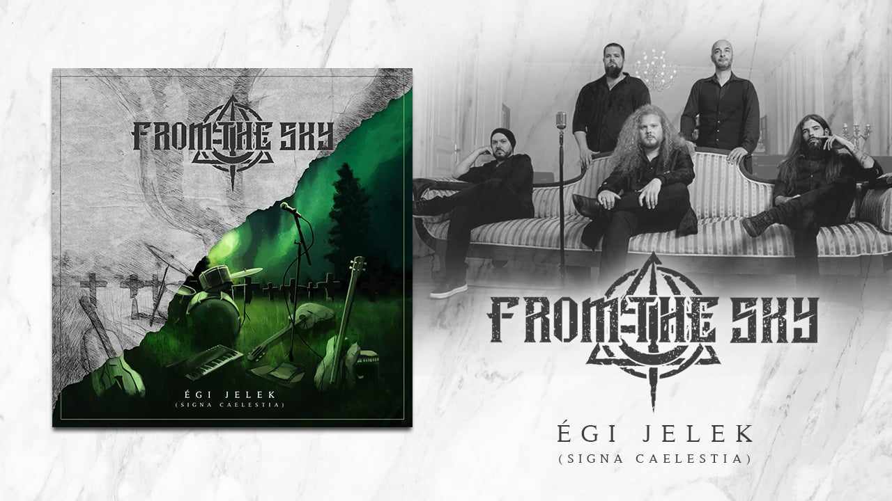 From The Sky - 'Égi jelek' címmel két változatban hozta ki új dalát a szimfonikus/progresszív/extrém metal zenekar!